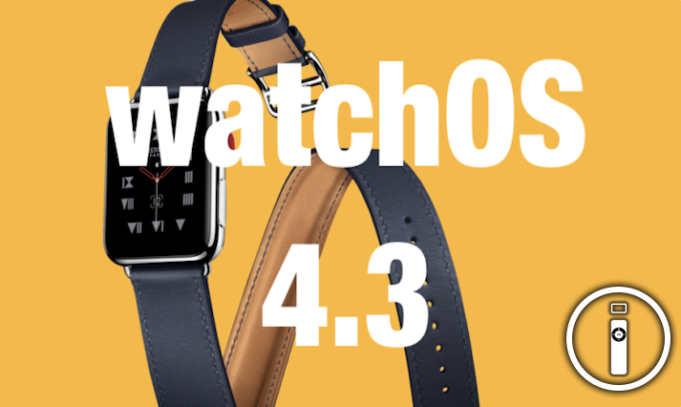 WatchOS 4.3